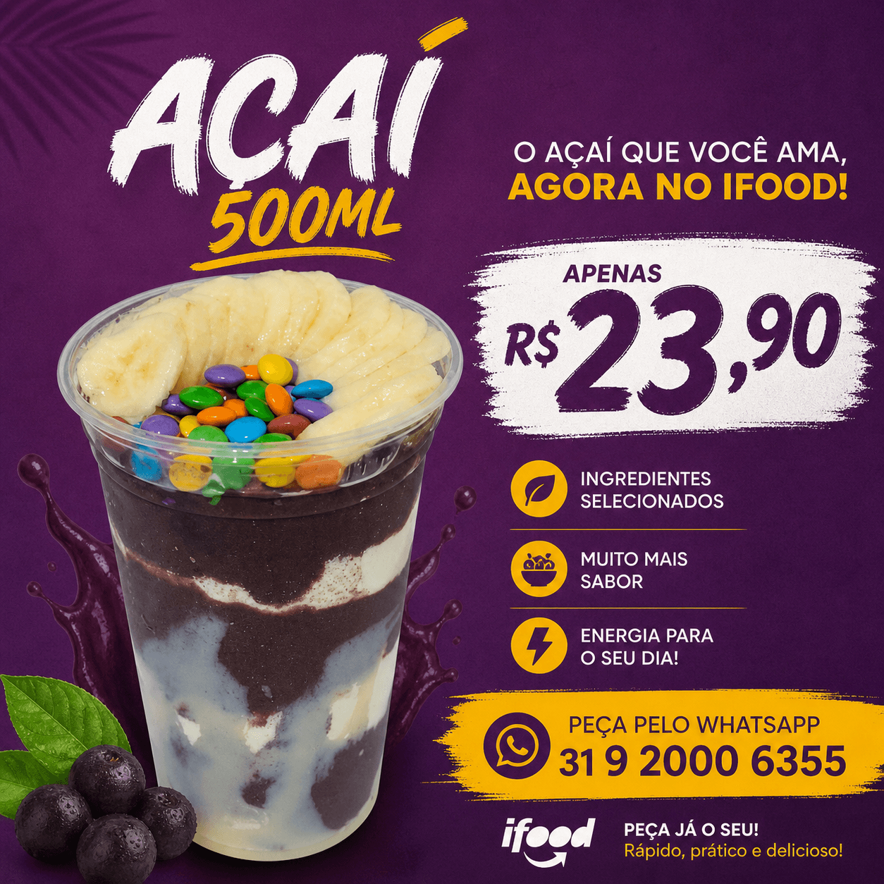Promoção Açaí Vem de Casa: copo 500ml por R$ 23,90 — peça pelo iFood ou pelo WhatsApp.